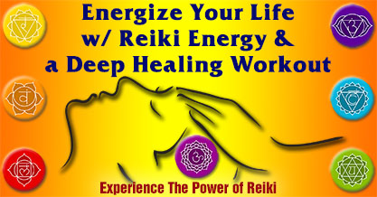 Receive Advanced Chakra Teachings, a Reiki Session, and Learn Chakra Healing Exercises