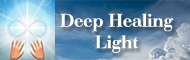 Experience a Deep Healing Light that will heal you and expand your spiritually